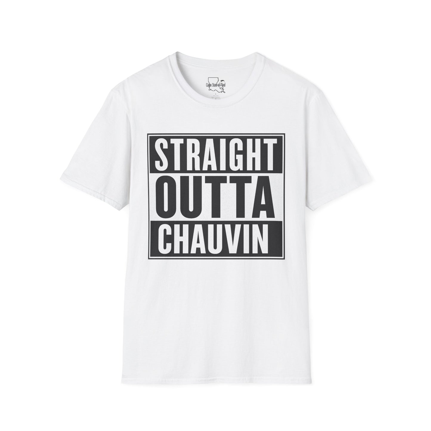 Straight Outta Chauvin T-Shirt, Unisex Softstyle Tee, Fun Graphic Shirt, Gift for Humor Lovers, Casual Everyday Wear
