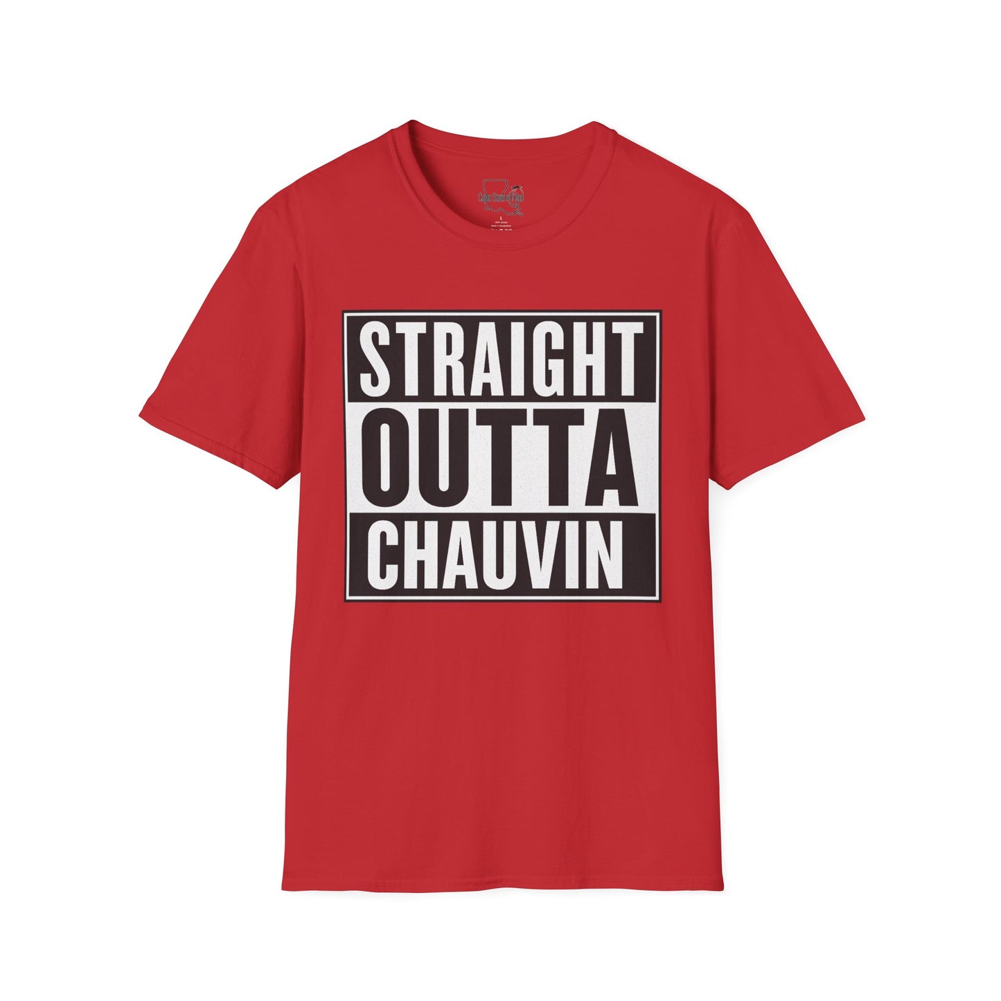 Straight Outta Chauvin T-Shirt, Unisex Softstyle Tee, Fun Graphic Shirt, Gift for Humor Lovers, Casual Everyday Wear