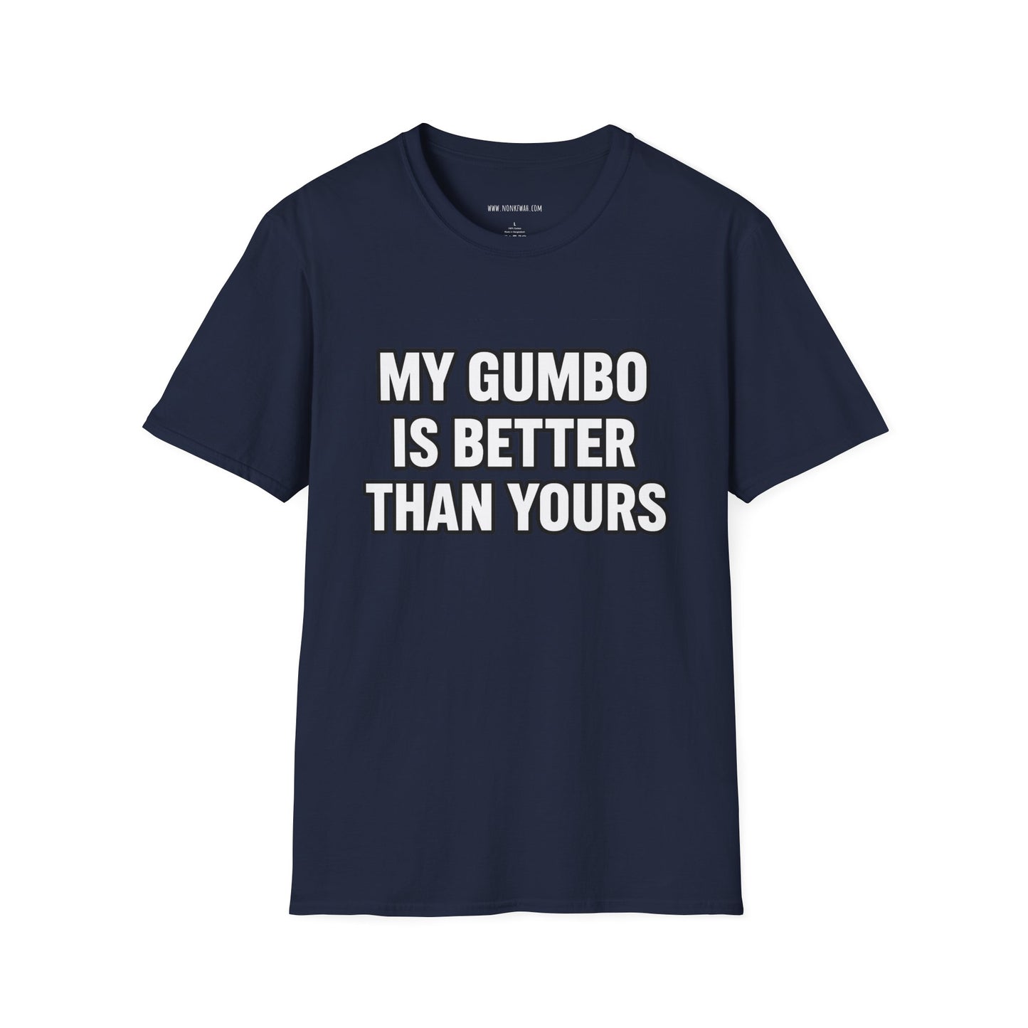 Gumbo Lover T-Shirt — "My Gumbo Is Better Than Yours" Funny Cajun Cooking Tee