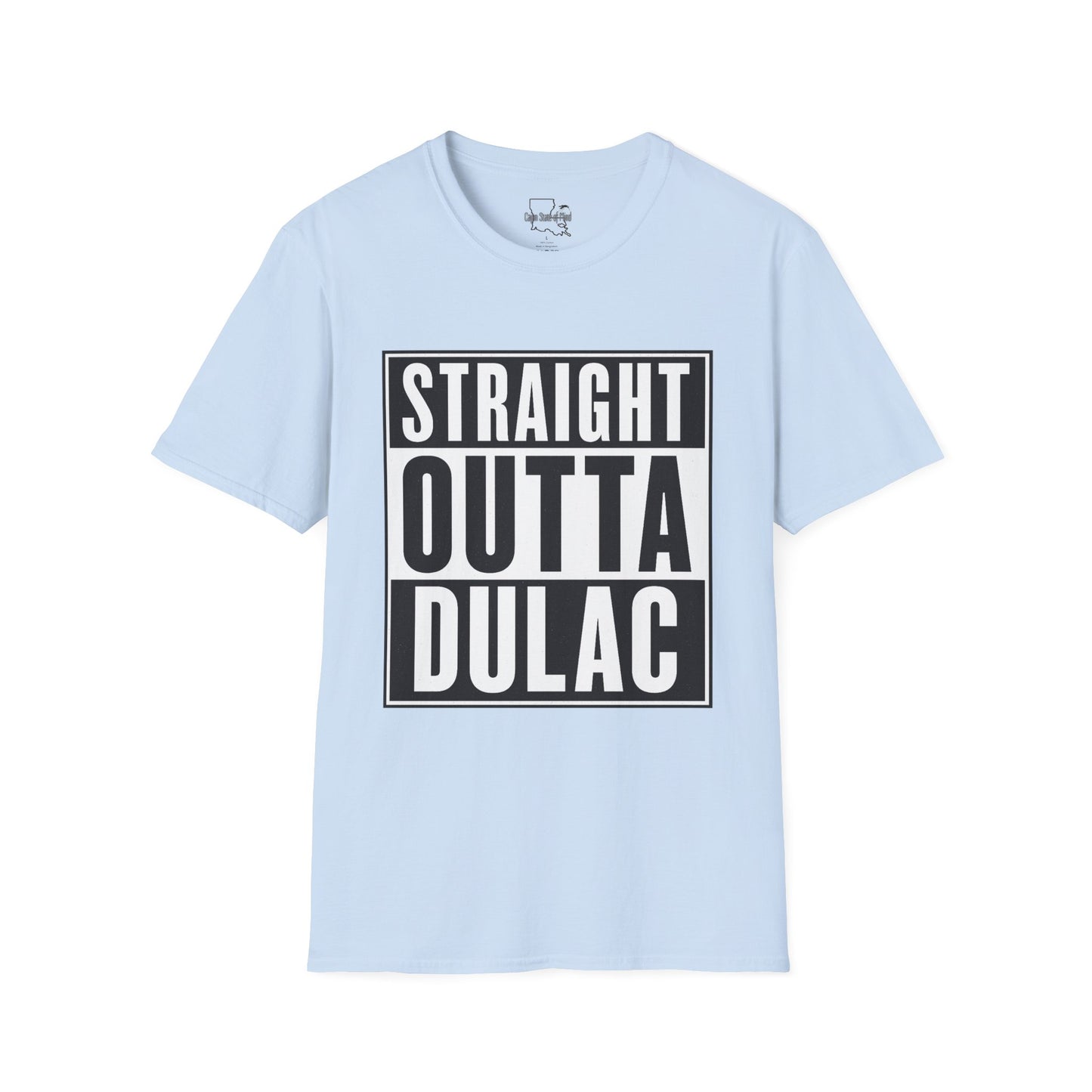 Straight Outta Dulac Unisex Softstyle T-Shirt, Funny Graphic Tee, Casual Wear, Gift for Friends, Birthday, Holiday