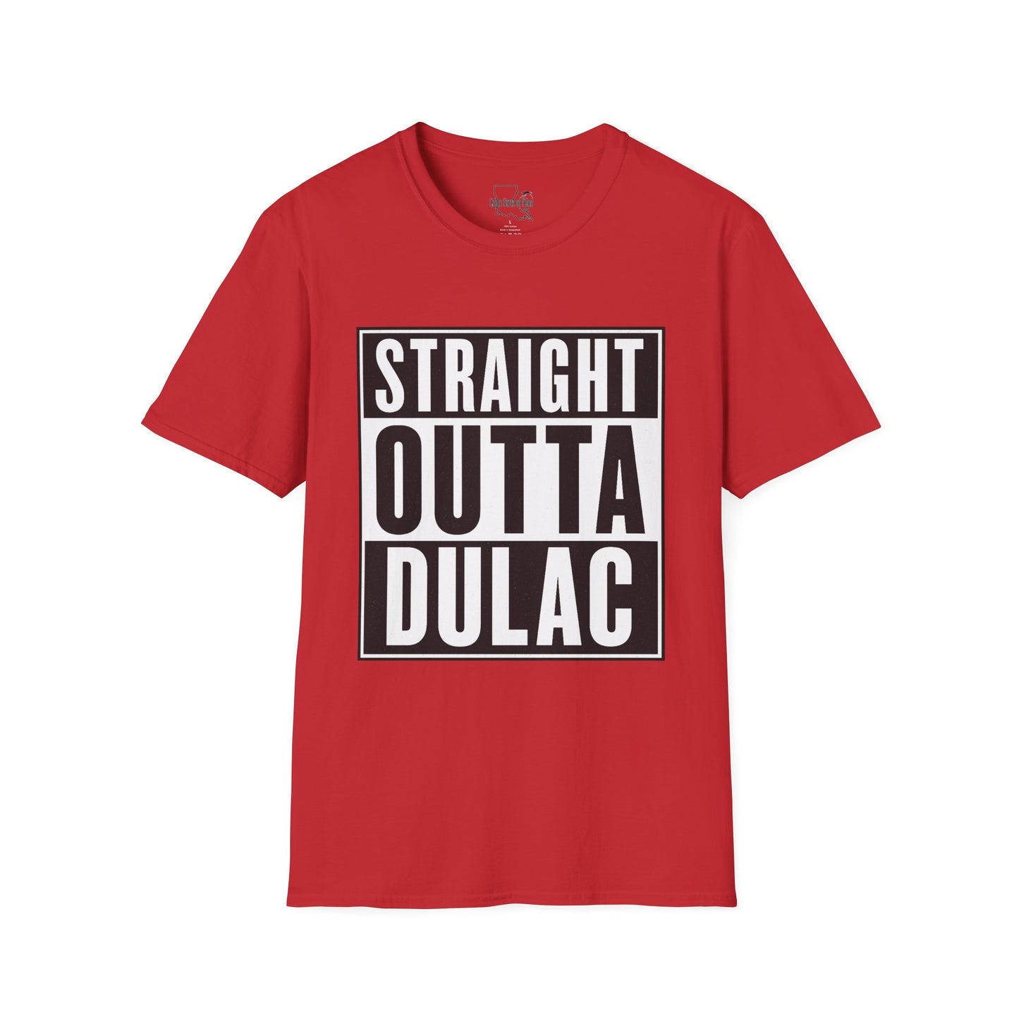 Straight Outta Dulac Unisex Softstyle T-Shirt, Funny Graphic Tee, Casual Wear, Gift for Friends, Birthday, Holiday