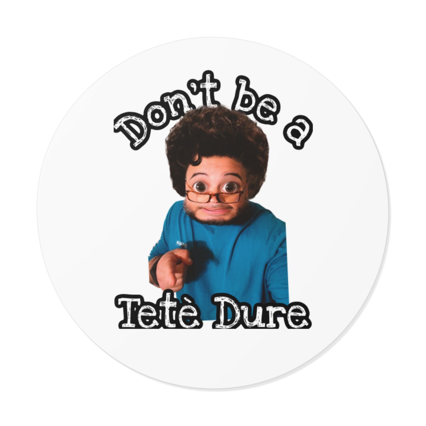 Fun Round Vinyl Stickers – Don't Be a Têtè Dure, Humorous Decor, Great for Gift Giving, Stickers for Parties and Celebrations, Office [...]