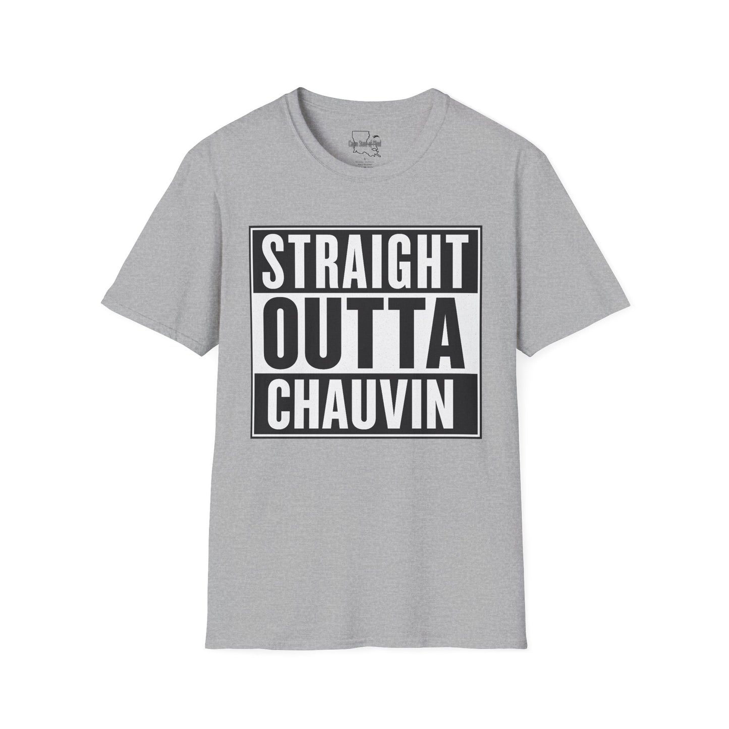 Straight Outta Chauvin T-Shirt, Unisex Softstyle Tee, Fun Graphic Shirt, Gift for Humor Lovers, Casual Everyday Wear