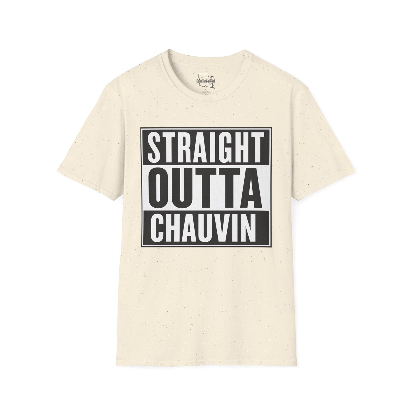 Straight Outta Chauvin T-Shirt, Unisex Softstyle Tee, Fun Graphic Shirt, Gift for Humor Lovers, Casual Everyday Wear