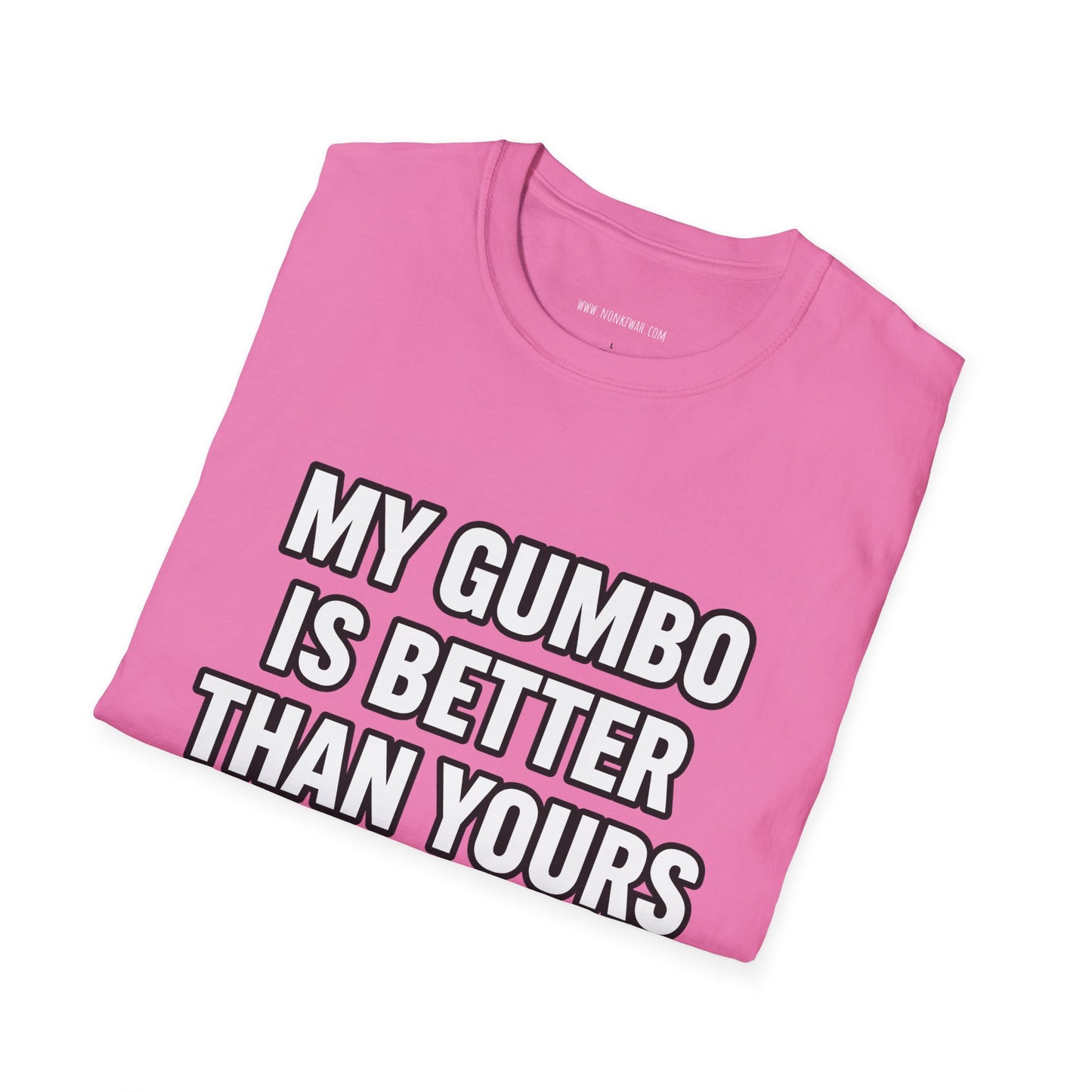 Gumbo Lover T-Shirt — "My Gumbo Is Better Than Yours" Funny Cajun Cooking Tee