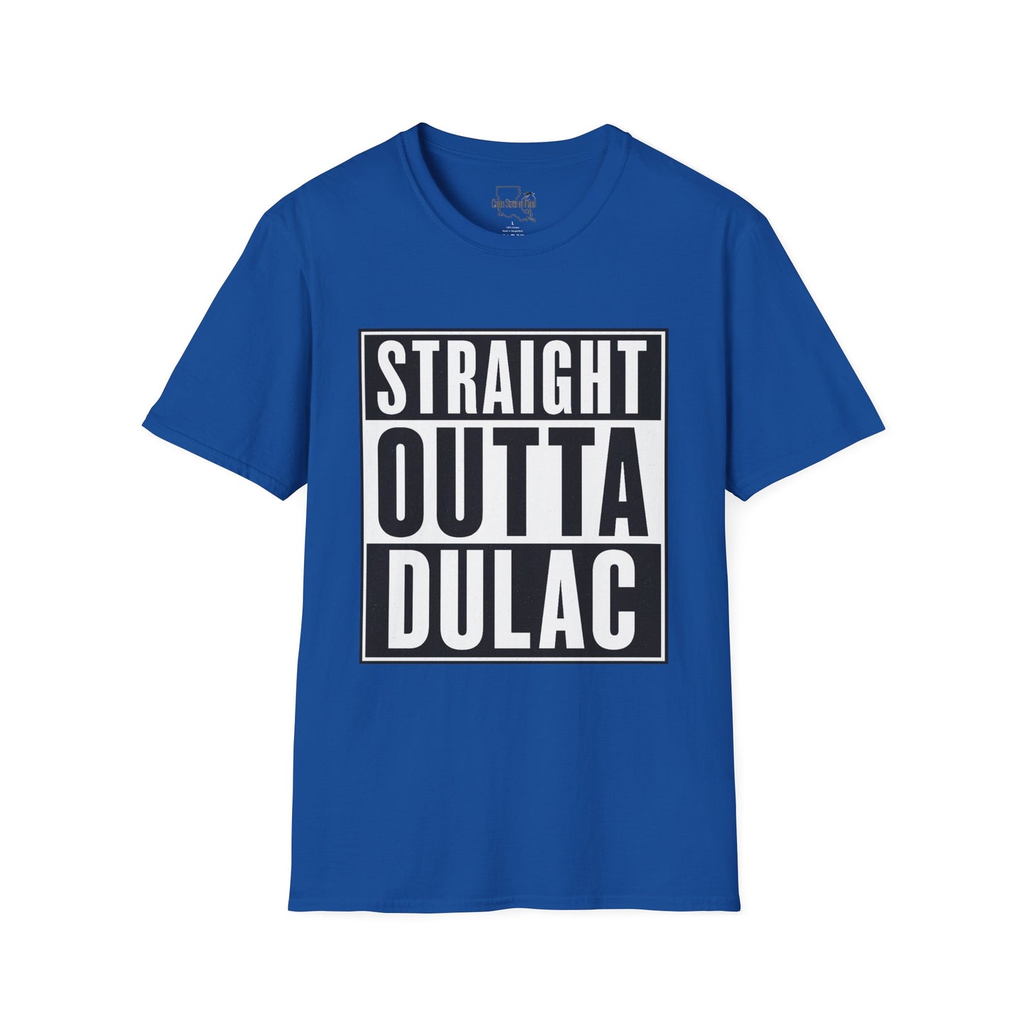 Straight Outta Dulac Unisex Softstyle T-Shirt, Funny Graphic Tee, Casual Wear, Gift for Friends, Birthday, Holiday