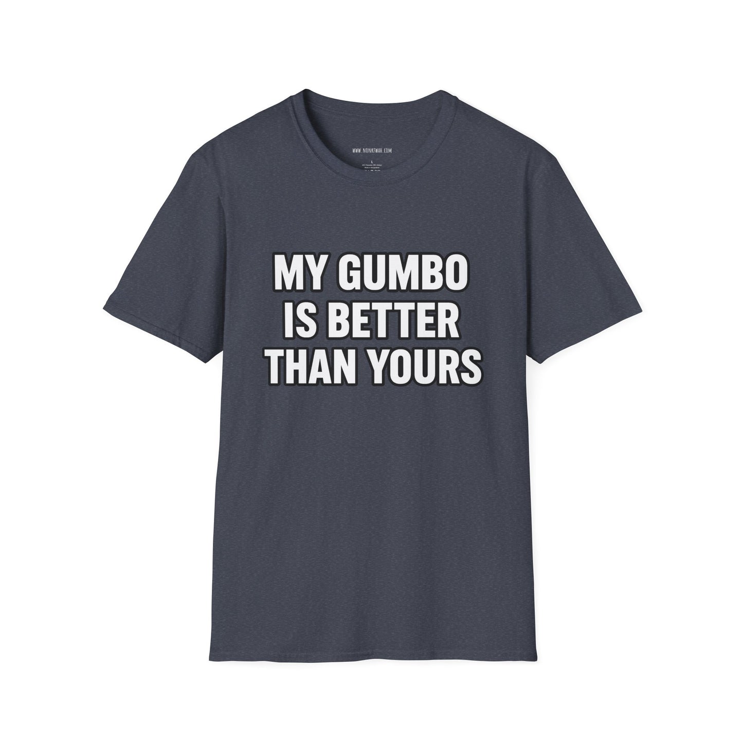 Gumbo Lover T-Shirt — "My Gumbo Is Better Than Yours" Funny Cajun Cooking Tee