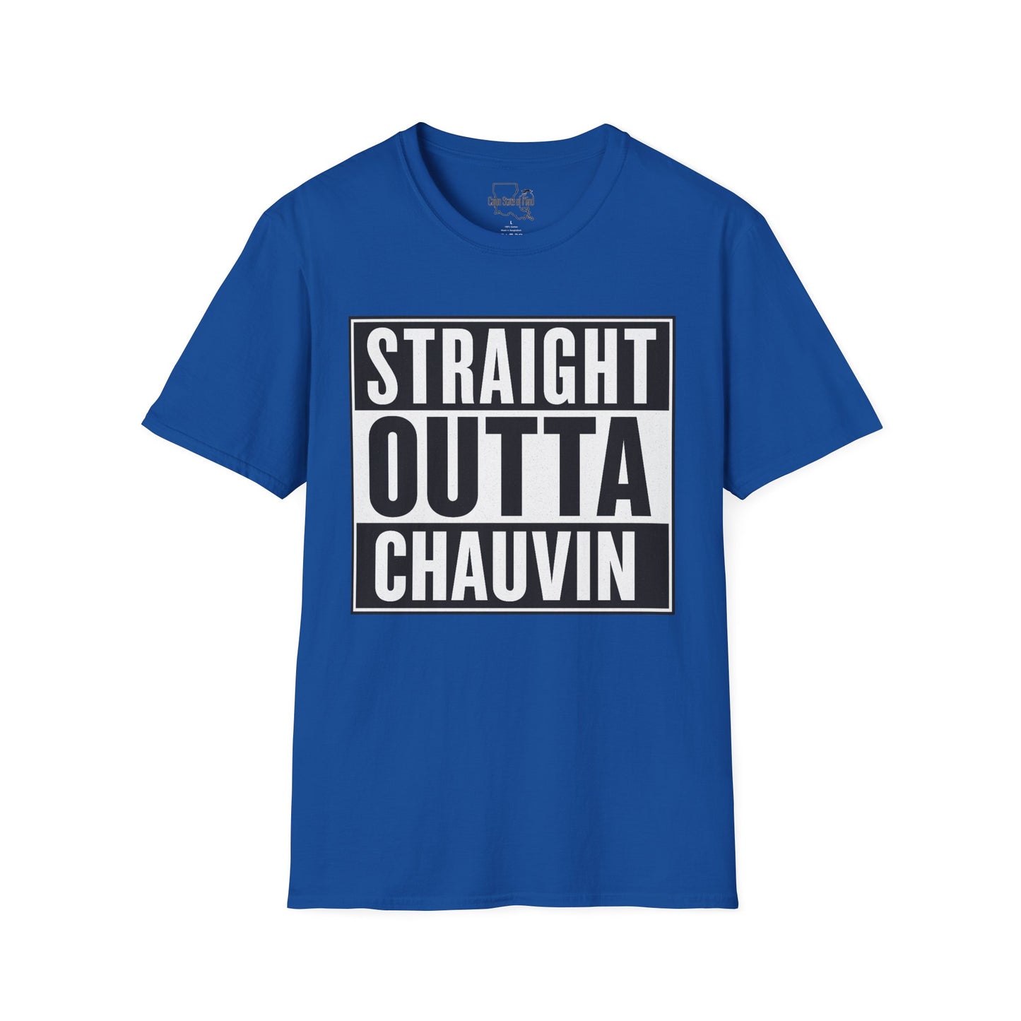 Straight Outta Chauvin T-Shirt, Unisex Softstyle Tee, Fun Graphic Shirt, Gift for Humor Lovers, Casual Everyday Wear