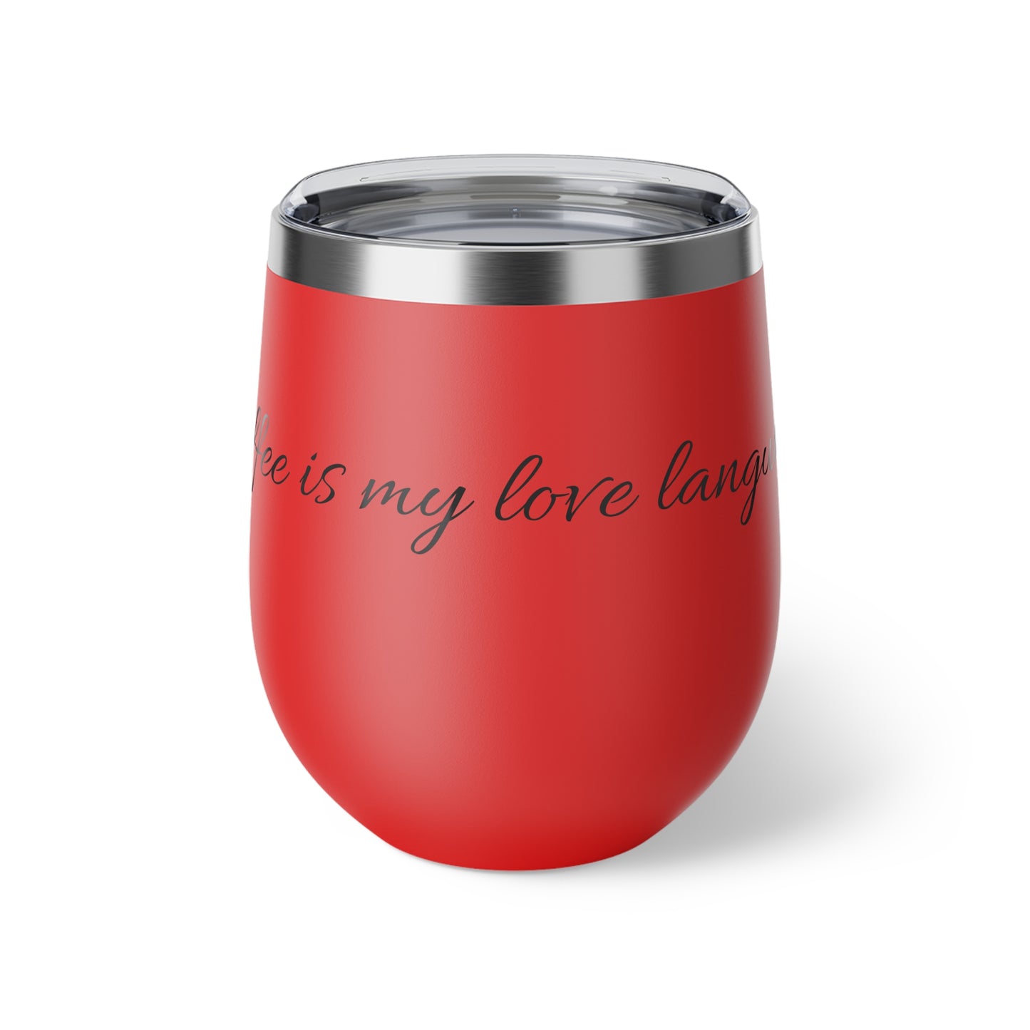 Insulated Wine Tumbler — “Coffee is My Love Language” Red 12oz