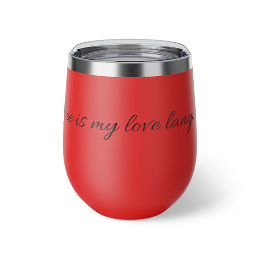 Insulated Wine Tumbler — “Coffee is My Love Language” Red 12oz