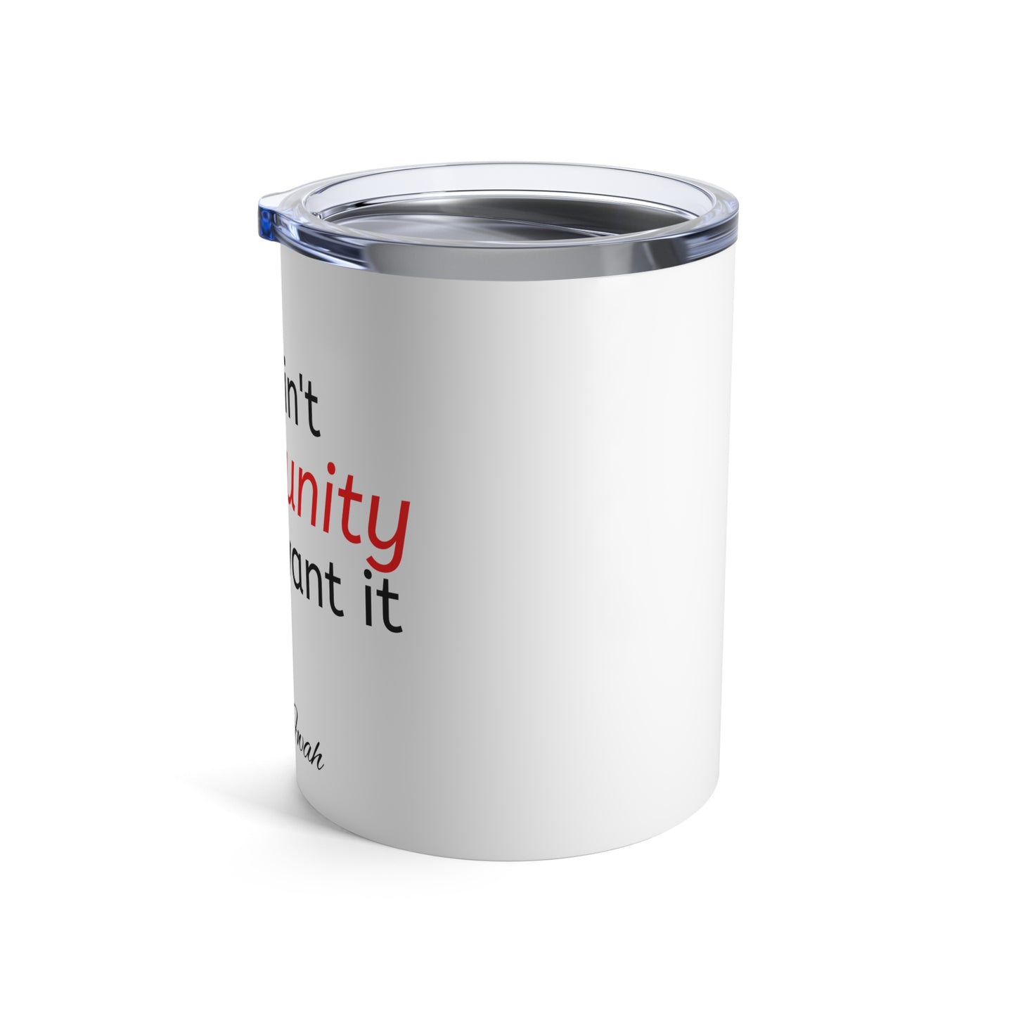 Community Quote Tumbler 10oz — "If it ain't Community I don't want it" Insulated Cup