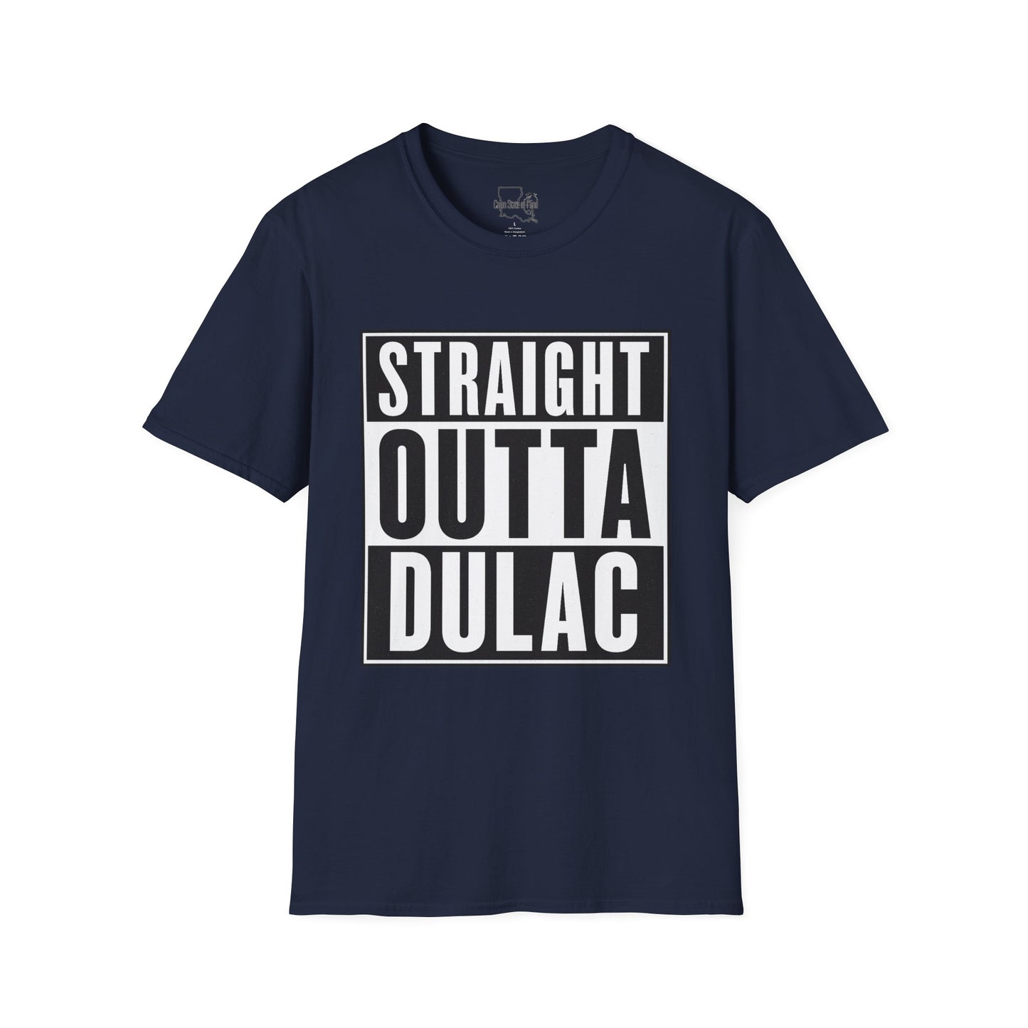 Straight Outta Dulac Unisex Softstyle T-Shirt, Funny Graphic Tee, Casual Wear, Gift for Friends, Birthday, Holiday