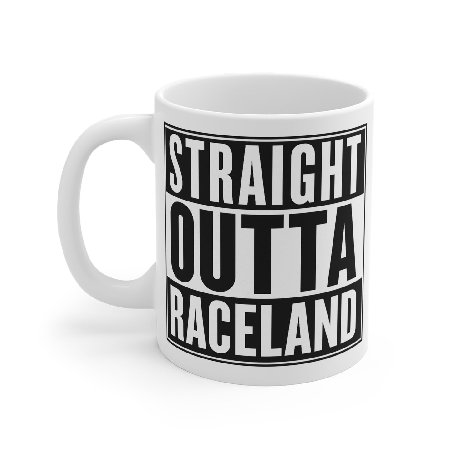Straight Outta Raceland Mug | Funny Coffee Cup | Gift for Car Enthusiasts, Birthdays, Father's Day, Graduation