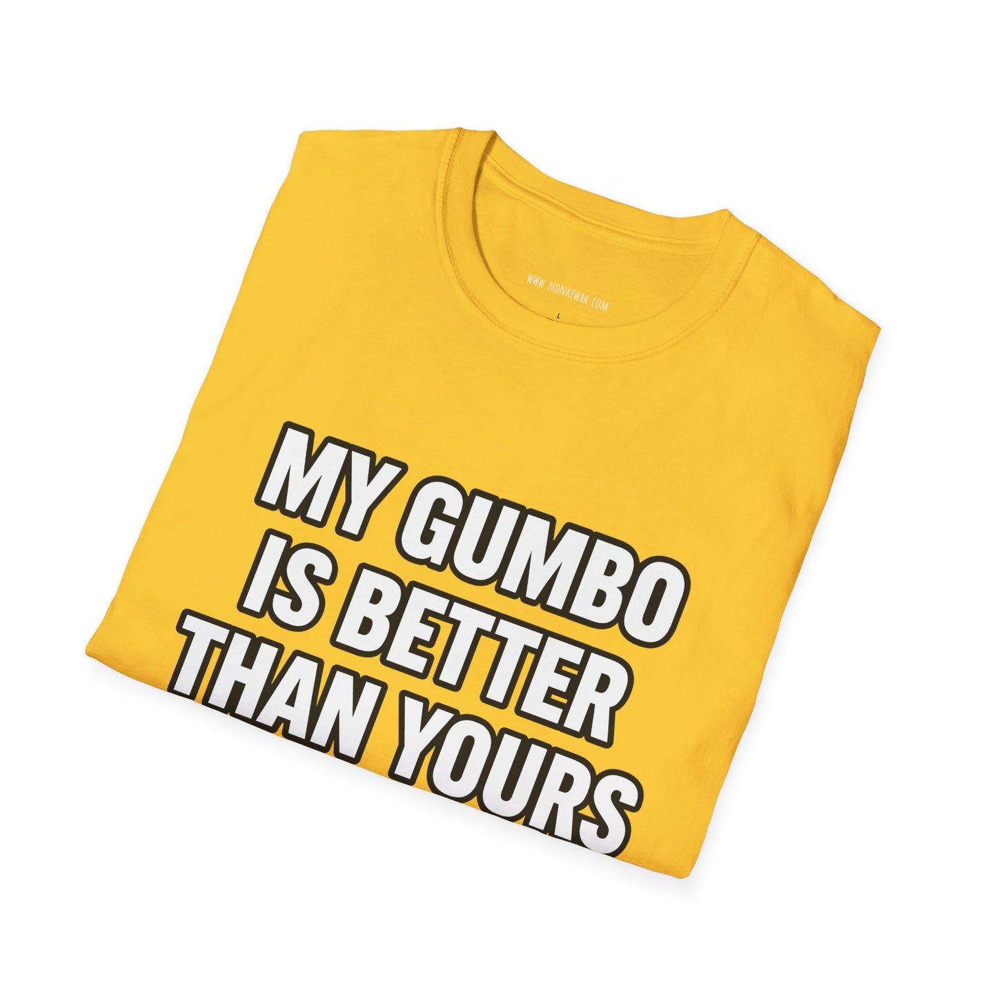 Gumbo Lover T-Shirt — "My Gumbo Is Better Than Yours" Funny Cajun Cooking Tee
